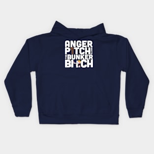 Anger pitch meets the bunker bitch logo lock off Kids Hoodie